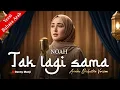 NOAH – Tak Lagi Sama (Arabic Version) | 🌙 Versi Arabic Paling Megah \u0026 Emosional ✨