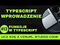 Ucz sie z VSCode Wprowadzenie do TypeScript Funkcje w TypeScript