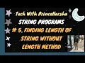 5 Programs on strings - Program to find length of string without builtin length method