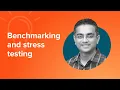 Benchmarking and Stress Testing