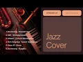 Lagu Cover Versi Jazz Lagu Boomerang, Naff, D'masiv, Ruth Sahanaya, Dewa 19 | Smooth Jazz Cover