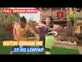 FULL SENAM PERUT | 22 KG LENYAP RUTIN SENAM INI