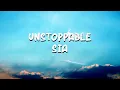 Download Lagu Sia - Unstoppable (Lyrics)