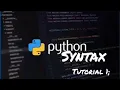 PYTHON TUTORIAL 1 SYNTAX FULL COURSE