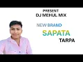 Lagu NEW BRAND TARPA MASHUP || SAPATA TARPA || 2026 NEW TRENDINGTARPA DJ MEHUL MIX 