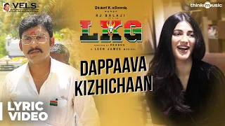 lkg dappaava kizhichaan song ft shruti hassan rj balaji priya anand leon james k r prabhu