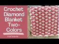 Two Color Crochet Diamond Blanket Make it Now