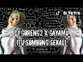 Download Lagu DJ TIKTOK TERBARU 2023 | DJ GORENG GORENG X GAYAMU ITU SOMBONG SEKALI
