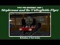 Download Lagu TTTE's NWR Adventures - (Ep. 4) - Stephenson and the Valleyfields Flyer
