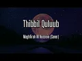 Download Lagu Sholawat Thibbil Quluub — Maghfirah M Hussein (Cover) Lirik Arab, Latin, dan Terjemahan
