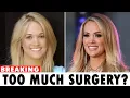 Carrie Underwood s Face Transformation Too Much Surgery