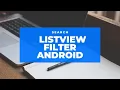ANDROID SEARCH LISTVIEW USING FILTER