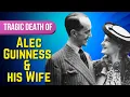 Alec Guinness and His Wife Died the Exact Same Way It s Simply Tragic
