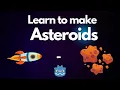 How to make Asteroids in Godot 4 Complete Tutorial