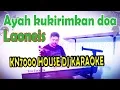 Ayah kukirimkan doa Karaoke House DJ - Laoneis Band (kn7000)