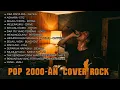 Lagu KUMPULAN LAGu POP  COVER ROCK - TOP HITS  - TERBAIK TERPOPULER - LAGU POP VIRAL \u0026 TRENDING