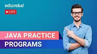 Java Practice Programs Java Programming For Beginners Java Training Edureka Java Live - 2
