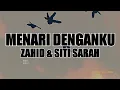 Download Lagu MENARI DENGANKU - Zahid \u0026 Siti Sarah LIRIK