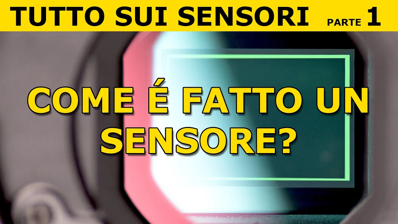 Come sono fatti i sensori? - Tutto sui sensori delle fotocamere, parte 1