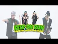 Download Lagu KEEP ON RUN - Conrad Good Vibration X Ras Muhamad | Official Music Video