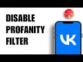 How to Turn Off or Disable Profanity Filter on VK