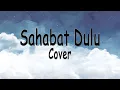 Download Lagu Prinsa Mandagie - Sahabat Dulu (Cover and Lyrics)