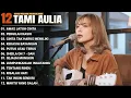 Download Lagu Tami Aulia Full Album - Awas Jatuh Cinta | Lagu Galau Viral Tiktok 2025