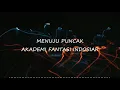Download Lagu Akademi Fantasi Indosiar – Menuju Puncak | Lyric Video