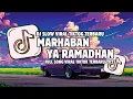 Download Lagu DJ MARHABAN YA RAMADHAN REMIX SLOW BASS BY RF PROJECT RMX| RAMADHAN TIBA VIRAL TIKTOK TRRBARU 2025