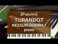 Download Lagu 【Puccini】TURANDOT - NESSUN DORMA! - piano
