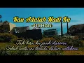 Download Lagu KAU ADALAH NADI KU //4TCHAN 
