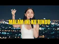 Download Lagu MALAM INI KU RINDU || REMIX VERSION