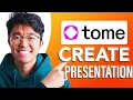 How to Create Presentation Using TOME AI SIMPLE Easy Guide