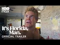 It s Florida Man Season 2 Trailer HBO Max