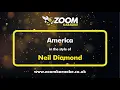 Download Lagu Neil Diamond - America - Karaoke Version from Zoom Karaoke