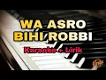Download Lagu Karaoke WA ASRO BIHI ROBBI ( Karaoke + Lirik ) Kualitas Jernih