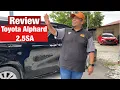 Lagu REVIEW : 2016 TOYOTA ALPHARD 2.5SA  Harga dah murah, tapi masih berbaloi ke kalau beli?