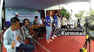 Download PERGI PAGI PULANG PAGI (COVER) - KERONCONG KURMUNADI LIVE @KANTOR PDAM SURABAYA MP3