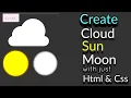 How to Draw Cloud Sun moon PURE CSS
