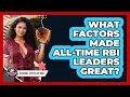 What Factors Made All-time RBI Leaders Great - Baseball Statistics Vault