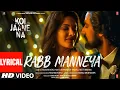 Download Lagu Koi Jaane Na: Rabb Manneya (Lyrical) Lakhwinder Wadali,Neeti Mohan | Rochak Kohli, Manoj Muntashir