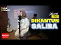 Download Lagu DIKANTUN SALIRA - NAZMI NADIA | LIVE COVER AKUSTIK