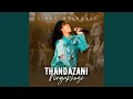 Lagu Thandazani Ningaphezi