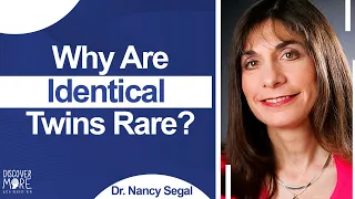Why Are Identical Twins Rare? | Interview with Dr. Nancy Segal