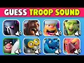Guess The Troop by Sound  | Ultimate Clash Royale Quiz