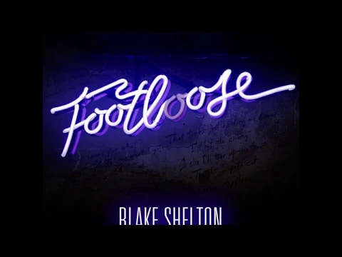 Download MP3 Footloose Audio - Blake Shelton (Single Version)