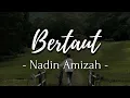 Download Lagu Bertaut - Nadin Amizah (lyrics) | Keras kepala ku sama dengan mu..
