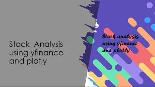 Discover the Secrets of Stock Analysis with Python yfinance and plotly