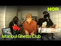 Download Lagu Istanbul Ghetto Club (LIVE) | HÖR - Jul 12 / 2022