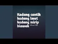 Download Lagu Kadang cantik kadang imut kadang mirip biawak (Remix)